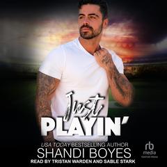 Just Playin' by Shandi Boyes audiobook