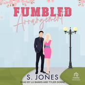 Fumbled Arrangement by  S. Jones audiobook