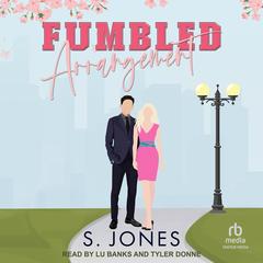Fumbled Arrangement by S. Jones audiobook