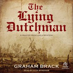 The Lying Dutchman by Graham Brack audiobook