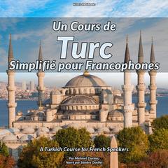 Un Cours de Turc Simplifié pour Francophones by Mehmet Durmaz audiobook