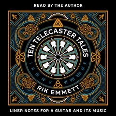 Ten Telecaster Tales by Rik Emmett audiobook