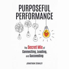 Purposeful Performance by Jonathan Stanley audiobook