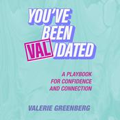 You've Been VALidated by  Valerie Greenberg audiobook