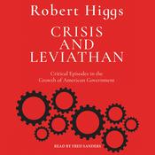 Crisis and Leviathan by  Robert Higgs audiobook