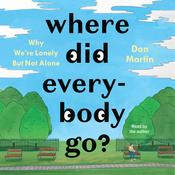Where Did Everybody Go? by  Don Martin audiobook