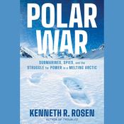Polar War by  Kenneth R. Rosen audiobook
