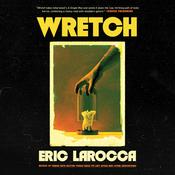 Wretch by  Eric LaRocca audiobook