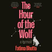 The Hour of the Wolf by  Fatima Bhutto audiobook