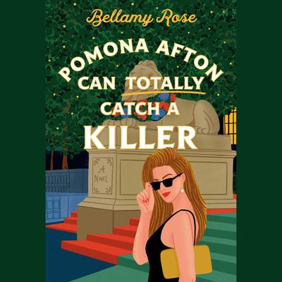 Pomona Afton Can Totally Catch a Killer by Bellamy Rose audiobook