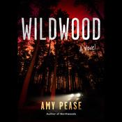 Wildwood by  Amy Pease audiobook