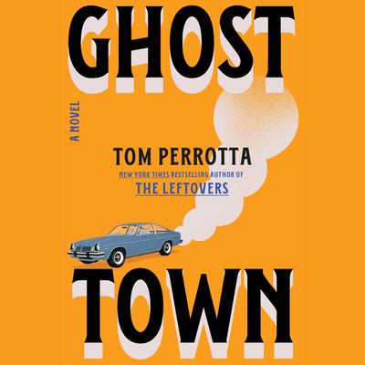 Ghost Town by Tom Perrotta audiobook