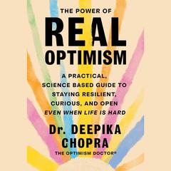 The Power of Real Optimism by Deepika Chopra audiobook