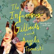 The Infamous Gilberts by  Angela Tomaski audiobook