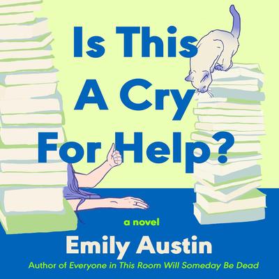 Is This A Cry For Help? by Emily Austin audiobook
