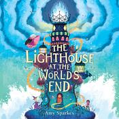The Lighthouse at the World's End by  Amy Sparkes audiobook