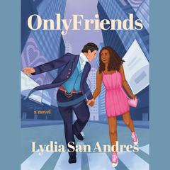 Only Friends by Lydia San Andres audiobook