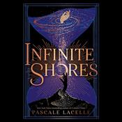 Infinite Shores by  Pascale Lacelle audiobook