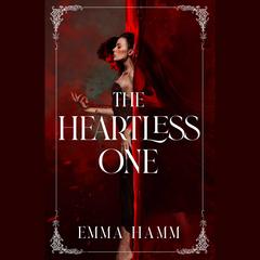 The Heartless One by Emma Hamm audiobook