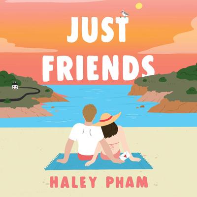 Just Friends by Haley Pham audiobook