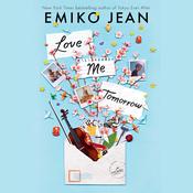 Love Me Tomorrow by  Emiko Jean audiobook