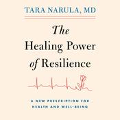 The Healing Power of Resilience by  Tara Narula audiobook