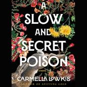 Slow and Secret Poison by  Carmella Lowkis audiobook
