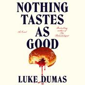 Nothing Tastes as Good by  Luke Dumas audiobook