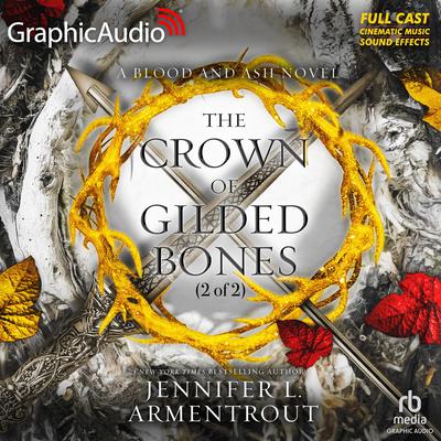 The Crown of Gilded Bones (2 of 2) [Dramatized Adaptation] by Jennifer L. Armentrout audiobook