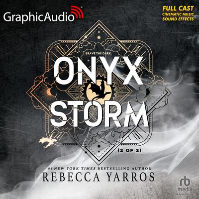 Onyx Storm (2 of 2) [Dramatized Adaptation] by Rebecca Yarros audiobook