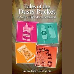 Tales of the Dusty Bucket by Jim Frederick audiobook