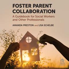 Foster Parent Collaboration by Amanda Preston audiobook
