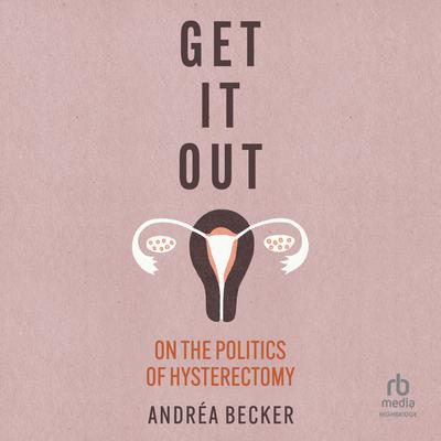 Get It Out by Andréa Becker audiobook