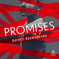 Promises by Goretti Kyomuhendo audiobook