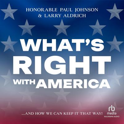 What's Right With America by Honorable Paul Johnson audiobook
