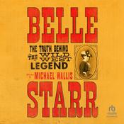 Belle Starr by  Michael Wallis audiobook