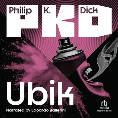 Ubik by Philip K. Dick audiobook