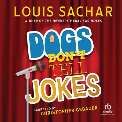 Dogs Don't Tell Jokes by Louis Sachar audiobook