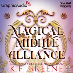 Magical Midlife Alliance [Dramatized Adaptation] by K. F. Breene audiobook