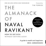 The Almanack of Naval Ravikant by  Naval Ravikant audiobook
