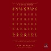 Exploring Ezekiel by  Amir Tsarfati audiobook