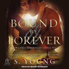 Bound by Forever by S. Young audiobook
