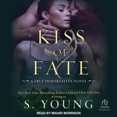 Kiss of Fate by S. Young audiobook
