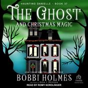 The Ghost and Christmas Magic by  Anna J. McIntyre audiobook
