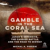 Gamble in the Coral Sea by  Michal A. Piegzik audiobook