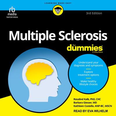 Multiple Sclerosis For Dummies, 3rd Edition by Kathleen Costello, MS ANP-BC audiobook