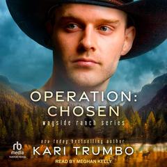 Operation: Chosen by Kari Trumbo audiobook