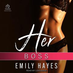 Her Boss by Emily Hayes audiobook