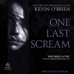 One Last Scream by Kevin O’Brien audiobook