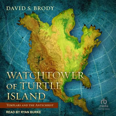 Watchtower of Turtle Island by David S. Brody audiobook